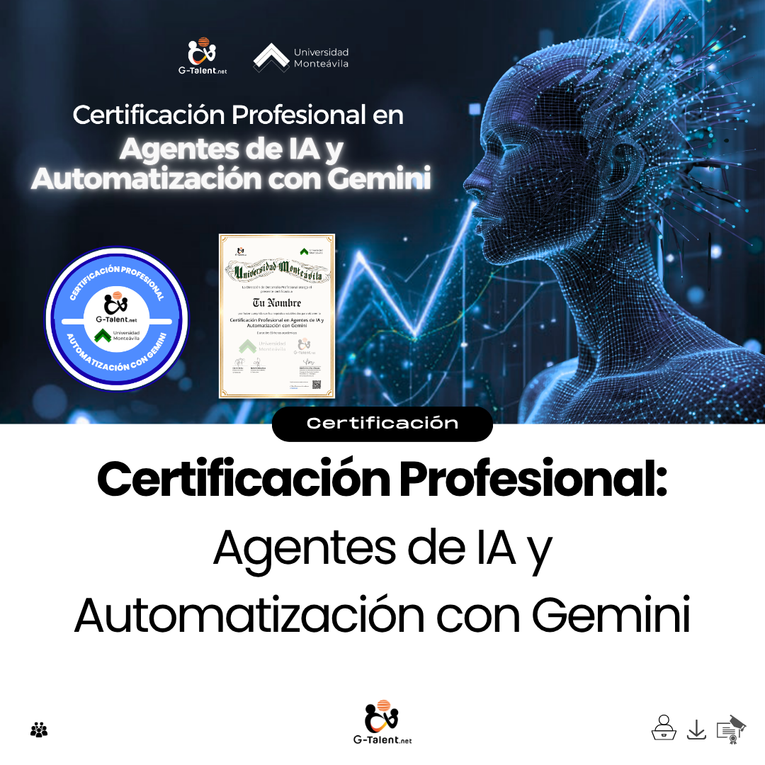 Certificación Profesional en Agentes de IA y Automatización con Gemini