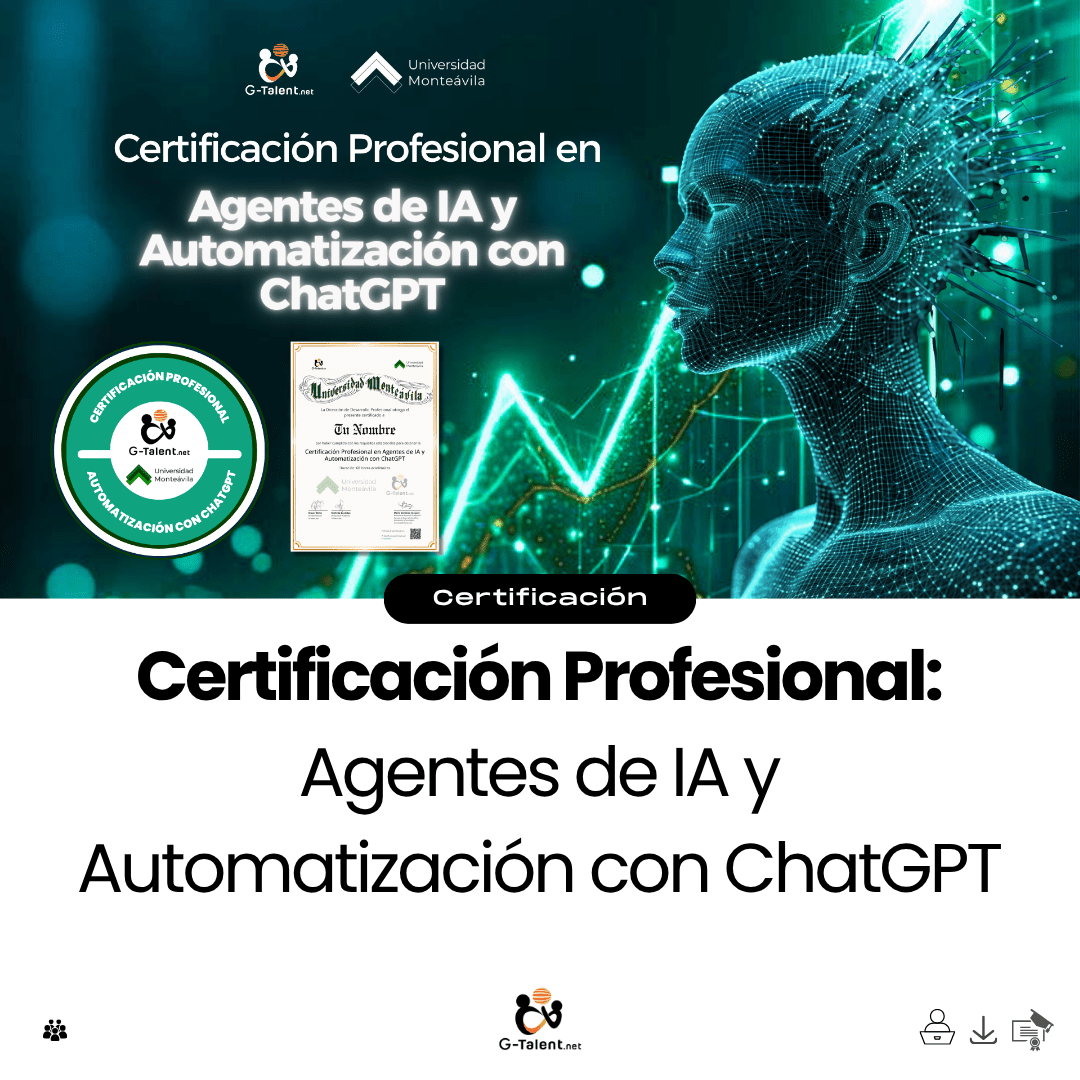 Certificación Profesional en Agentes de IA y Automatización con ChatGPT - G-Talent.Net