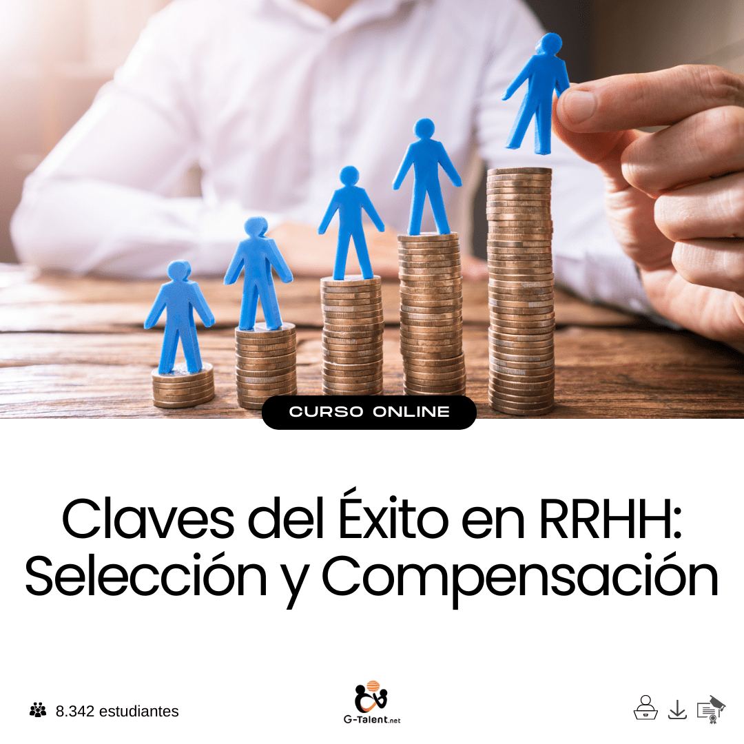 Claves del Éxito en RRHH: Selección y Compensación - G - Talent.Net