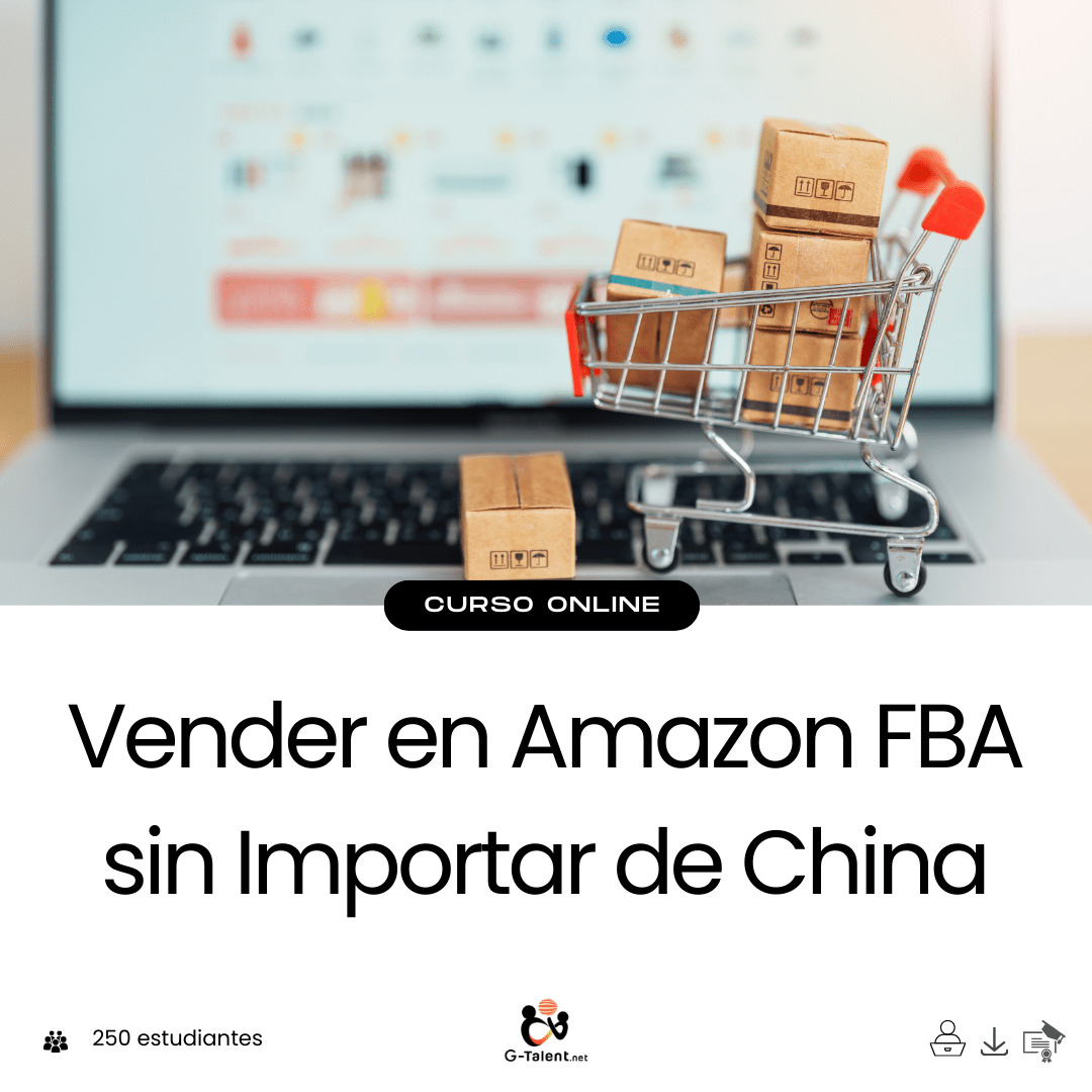 Vender en Amazon FBA sin Importar de China - G - Talent.Net