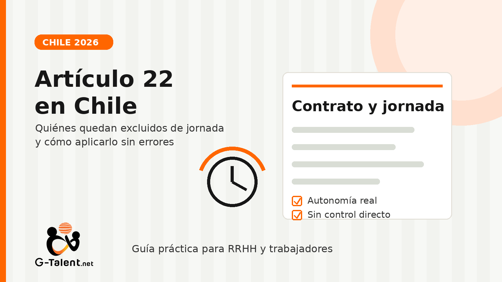 Artículo 22 en Chile 2026: quiénes quedan excluidos de jornada y cómo aplicarlo sin errores - G-Talent.Net