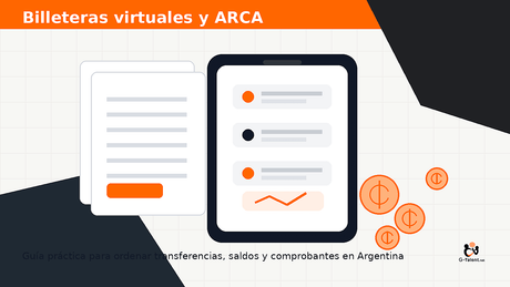 Billeteras virtuales y ARCA en Argentina 2026: qué se informa y cómo ordenar tus movimientos - G-Talent.Net