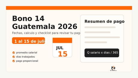 Bono 14 en Guatemala 2026: fechas, cálculo y checklist para RRHH - G-Talent.Net