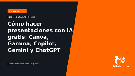 Cómo hacer presentaciones con IA gratis: Canva, Gamma, Copilot, Gemini y ChatGPT comparados - G-Talent.Net