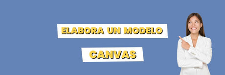 ¿Cómo se Elabora un Modelo Canvas? - G-Talent.Net