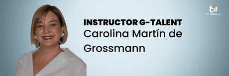 Conoce a Carolina Martín de Grossmann: Instructora G-Talent - G-Talent.Net