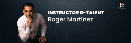 Conoce a Roger Martínez Instructor de G-Talent.Net - G-Talent.Net