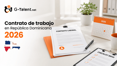 Contrato de trabajo en República Dominicana 2026: tipos, cláusulas y registro - G-Talent.Net