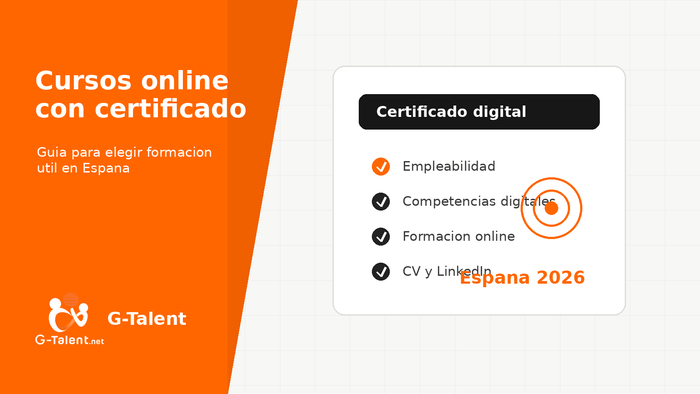 Cursos online con certificado en España: cómo elegir una formación que sí mejore tu empleabilidad - G-Talent.Net