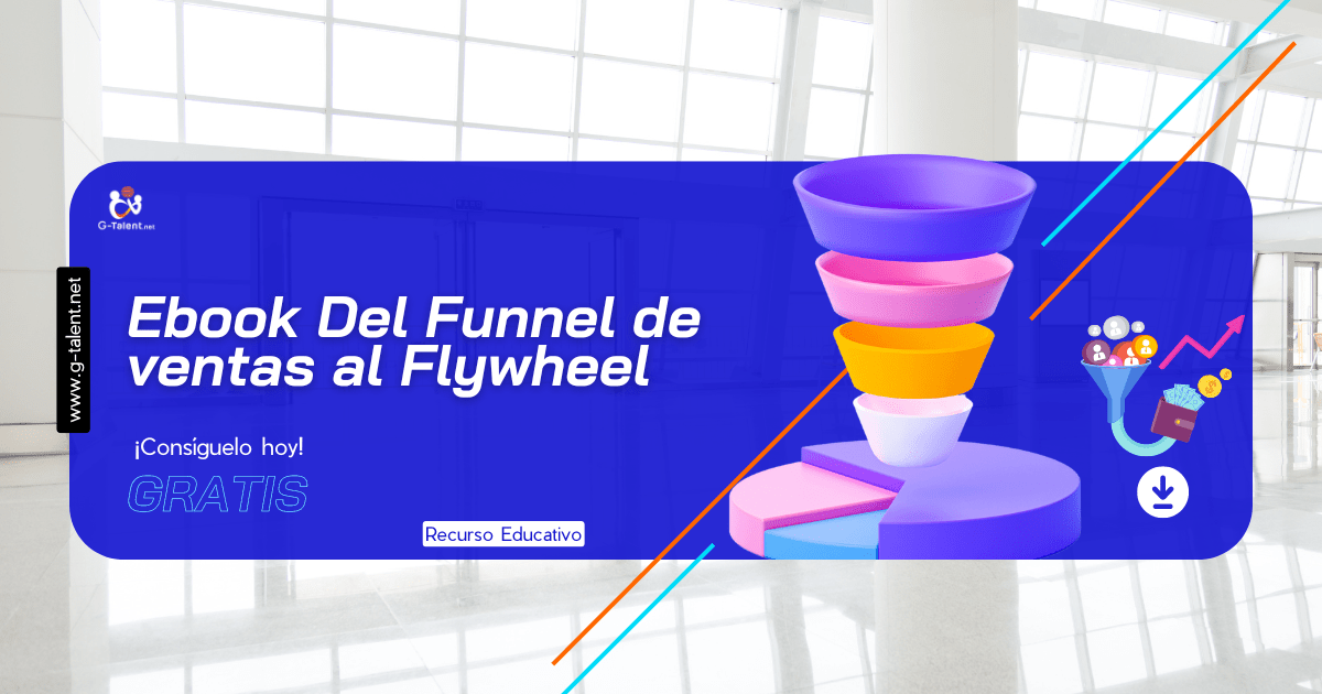 Ebook Del Funnel de ventas al Flywheel - G-Talent.Net