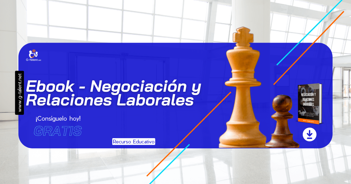 Ebook - Negociación y Relaciones Laborales - G-Talent.Net