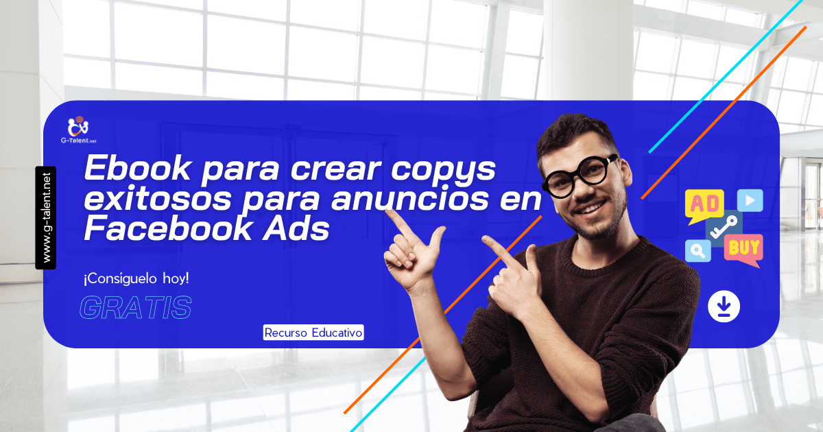 Ebook para crear copys exitosos para anuncios en Facebook Ads - G-Talent.Net