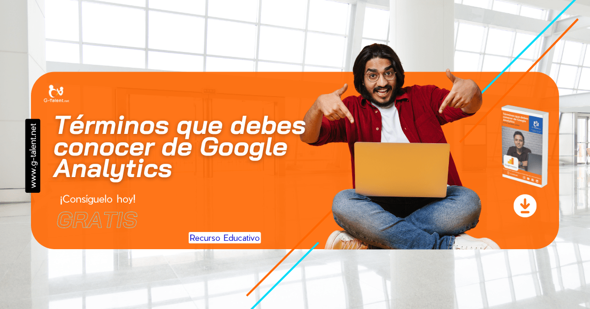Ebook Términos que debes conocer de Google Analytics - G-Talent.Net