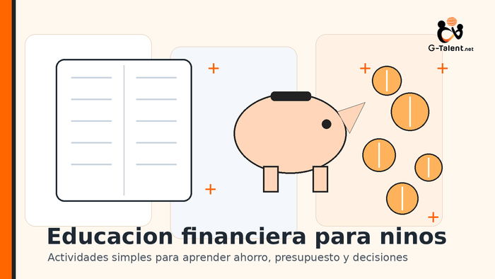 Educacion financiera para ninos: actividades simples para ensenar ahorro y presupuesto - G-Talent.Net