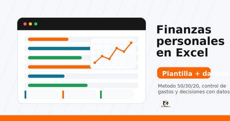 Finanzas personales en Excel: plantilla, dashboard y método 50/30/20 para ordenar tu dinero - G-Talent.Net