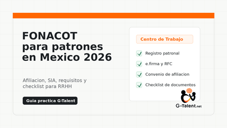 FONACOT patrones 2026: afiliación, portal SIA y checklist para empresas en México - G-Talent.Net