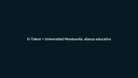 G-Talent y la Universidad Monteávila anuncian alianza para formar talento venezolano con aval universitario - G-Talent.Net