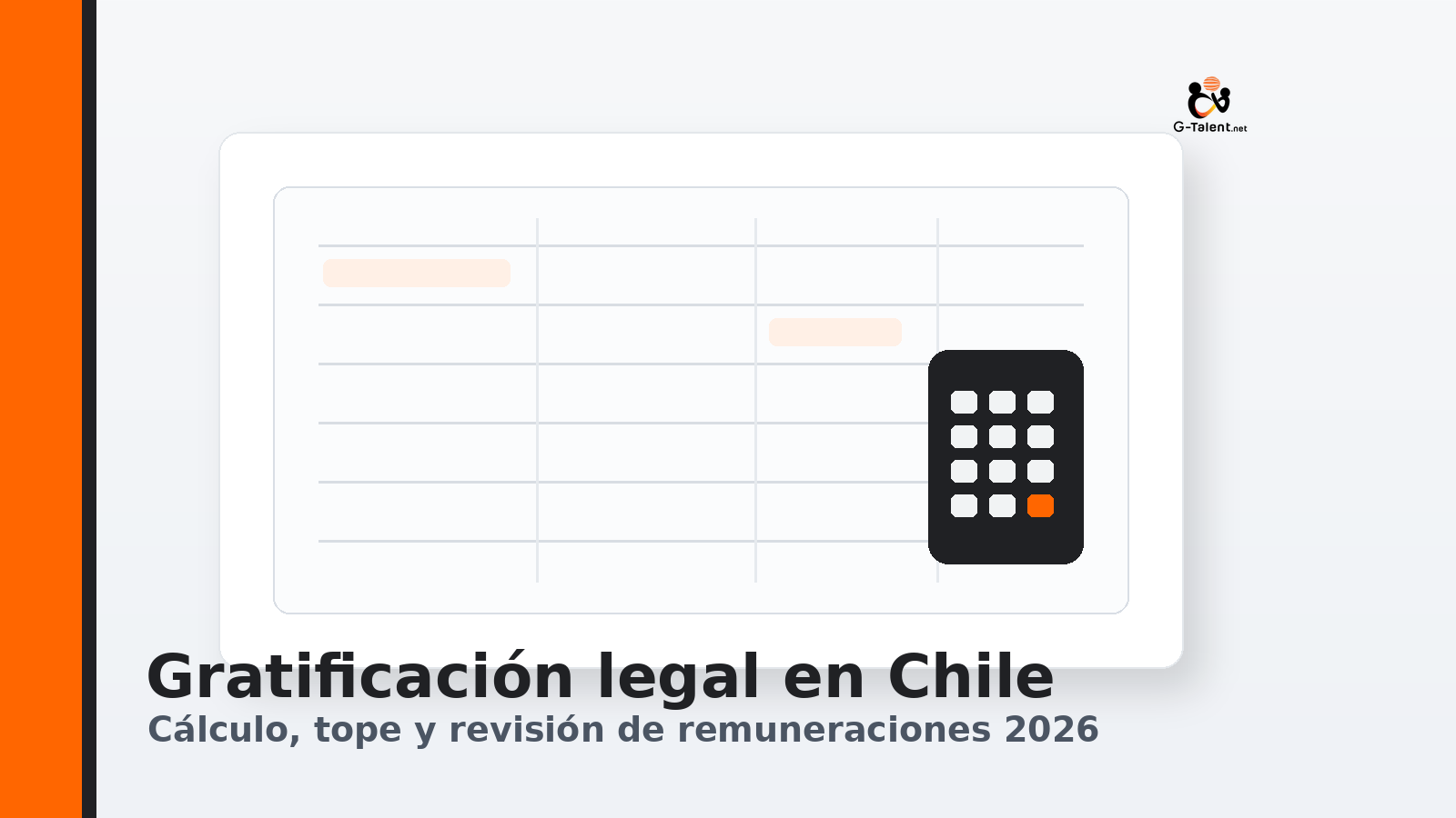 Gratificación legal en Chile 2026: cómo calcularla, tope y qué revisar en tu liquidación - G-Talent.Net