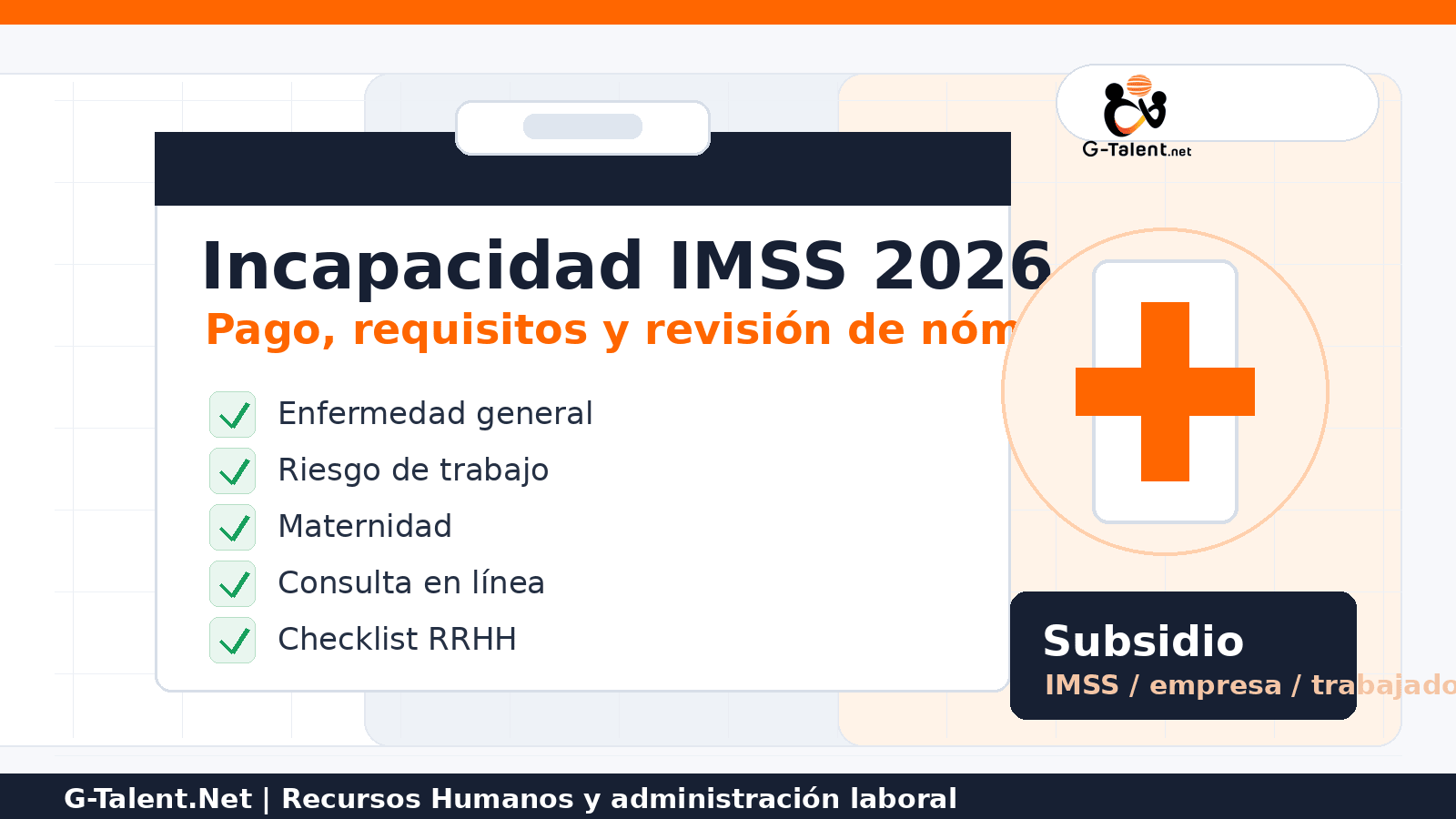 Incapacidad IMSS 2026 en México: tipos, pago, requisitos y qué revisar - G-Talent.Net
