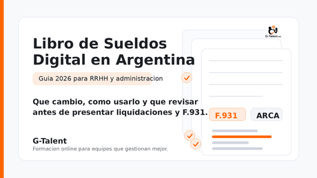 Libro de Sueldos Digital en Argentina 2026: qué cambió, cómo usarlo y checklist para RRHH - G-Talent.Net