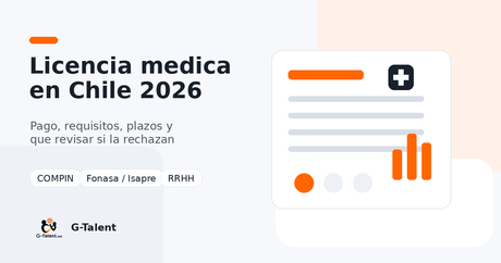 Licencia médica en Chile 2026: quién paga, requisitos, plazos y qué hacer si la rechazan - G-Talent.Net