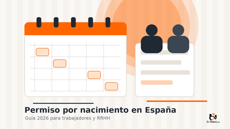 Permiso por nacimiento en España 2026: 19 semanas, solicitud y claves para RRHH - G-Talent.Net
