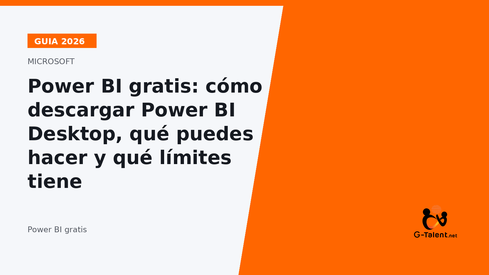 Power BI gratis: cómo descargar Power BI Desktop, qué puedes hacer y qué límites tiene - G-Talent.Net