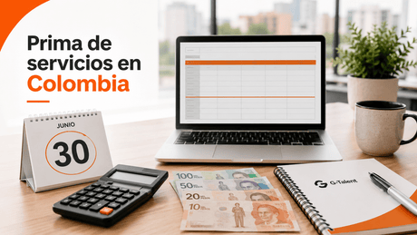 Prima de servicios en Colombia 2026: cómo calcularla y cuándo se paga - G-Talent.Net