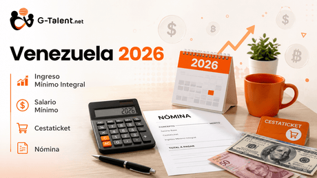 Salario mínimo en Venezuela 2026: ingreso mínimo integral, cestaticket y qué revisar en nómina - G-Talent.Net