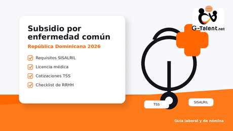 Subsidio por enfermedad común en República Dominicana 2026: requisitos, pago y pasos para solicitarlo - G-Talent.Net