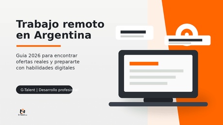 Trabajo remoto en Argentina: cómo encontrar ofertas reales sin experiencia en 2026 - G-Talent.Net