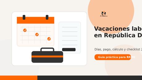 Vacaciones laborales en República Dominicana 2026: días, pago, cálculo y checklist para RRHH - G-Talent.Net