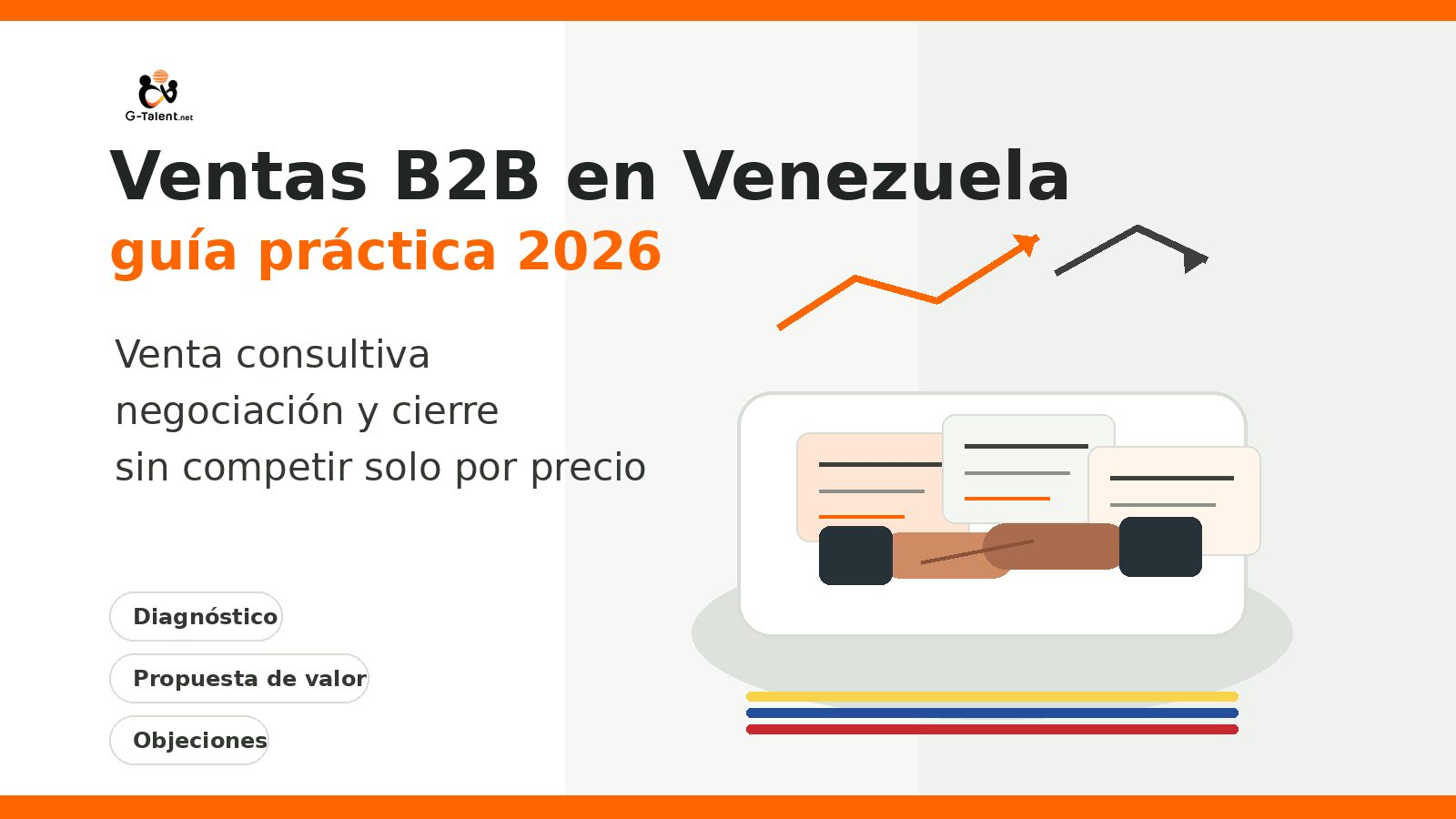 Ventas B2B en Venezuela 2026: qué son, ejemplos y cómo cerrar sin competir solo por precio - G-Talent.Net