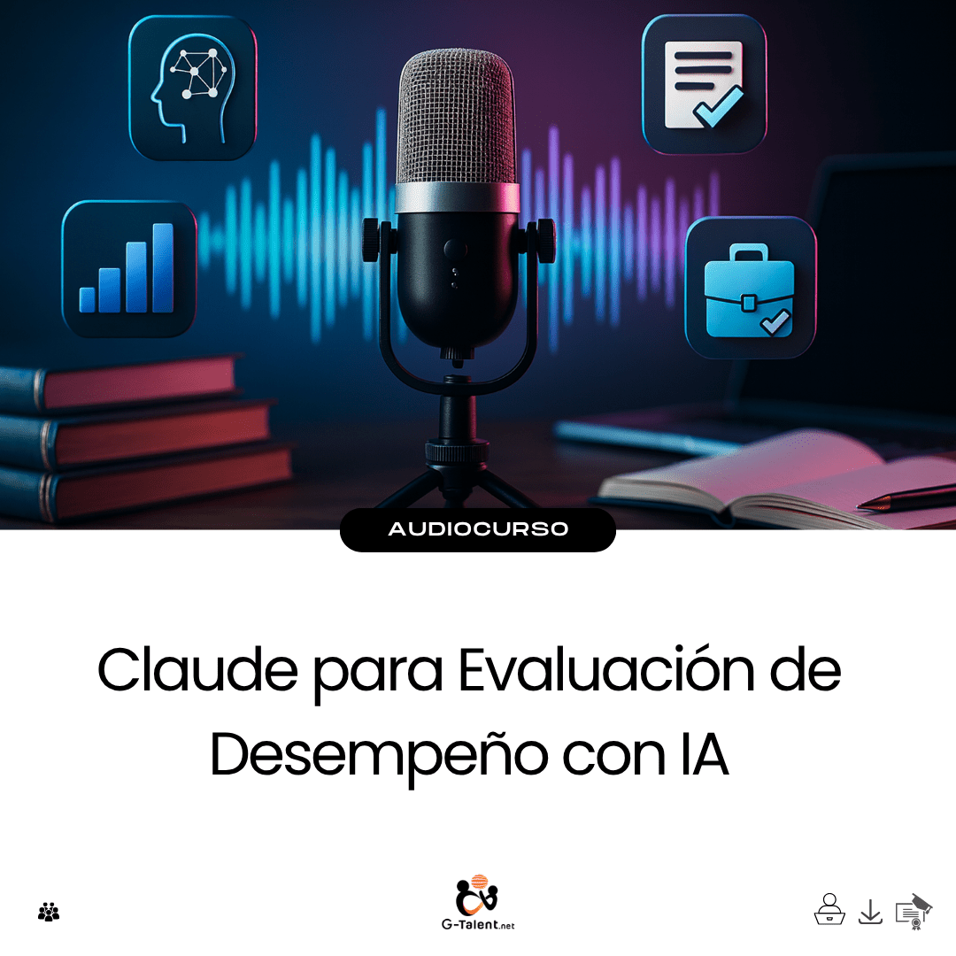 Audiocurso: Claude para Evaluación de Desempeño con IA - G - Talent.Net