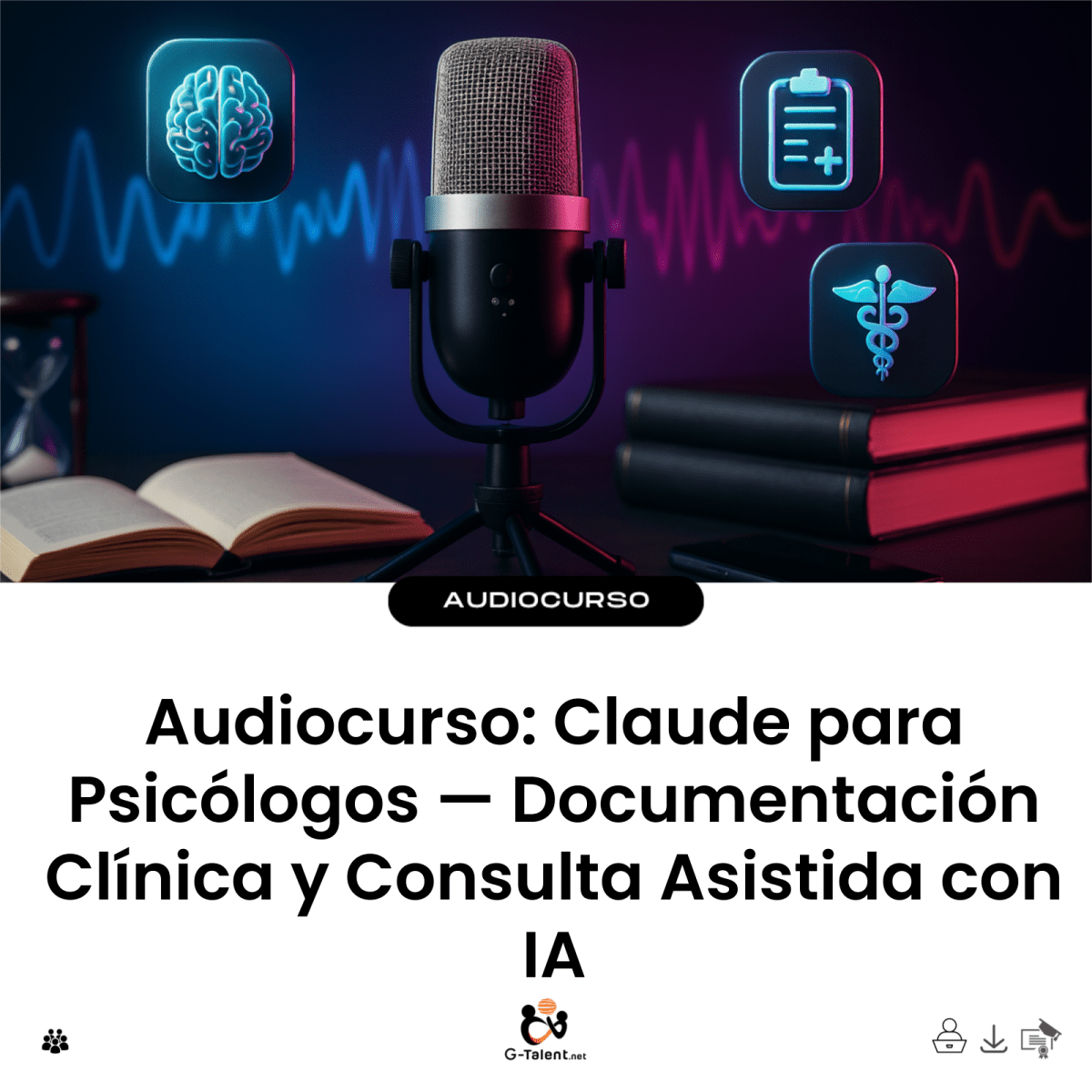 Audiocurso Claude para psicólogos: documentación clínica y consulta asistida con IA