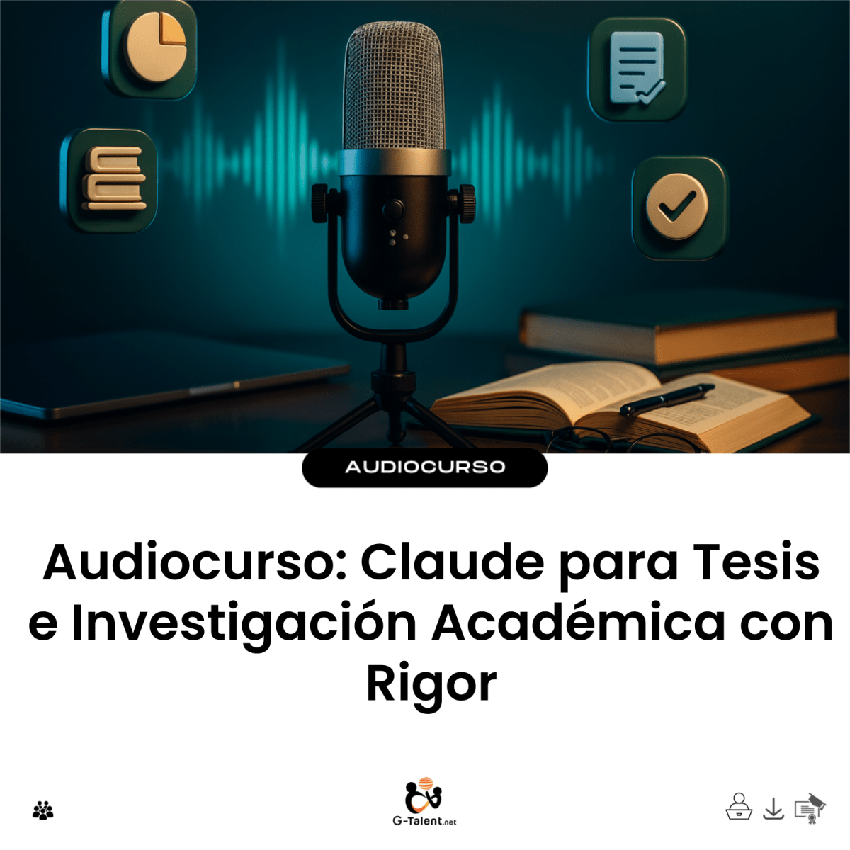 Audiocurso: Claude para Tesis e Investigación Académica con Rigor - G-Talent.Net