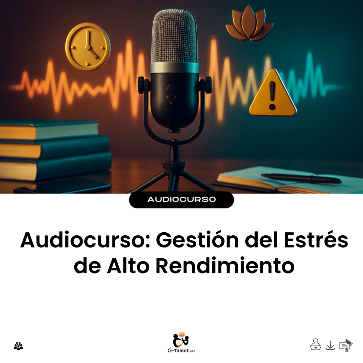 Audiocurso: Gestión del Estrés de Alto Rendimiento - G - Talent.Net