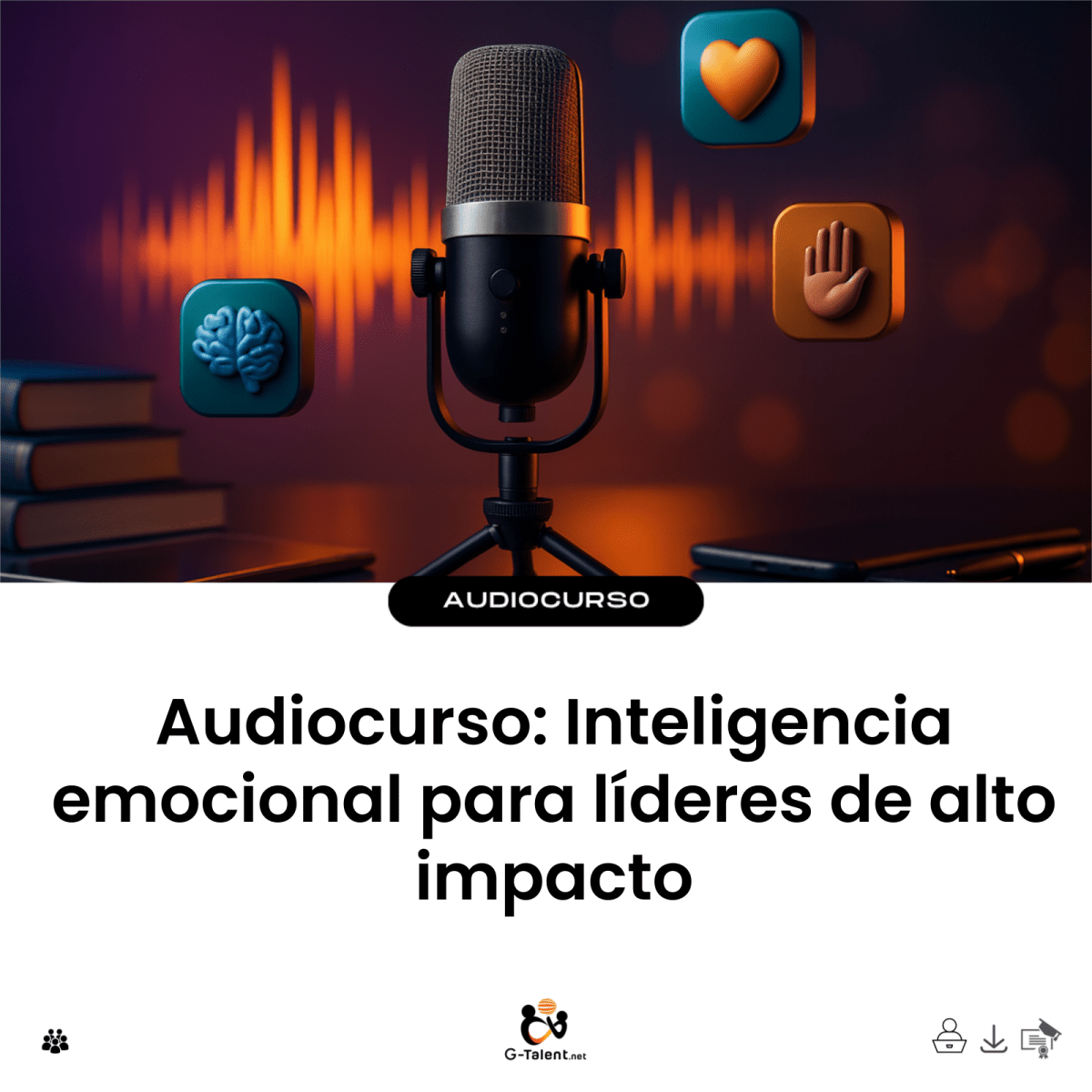 Audiocurso Inteligencia Emocional para Líderes de Alto Impacto