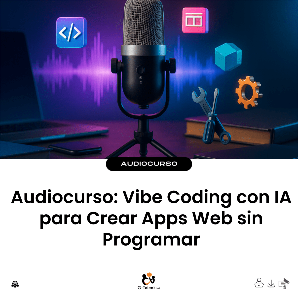 Audiocurso: Vibe Coding con IA para Crear Apps Web sin Programar - G-Talent.Net