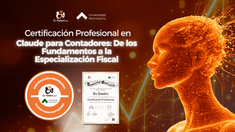Certificación Profesional en Claude para Contadores: De los Fundamentos a la Especialización Fiscal - G-Talent.Net