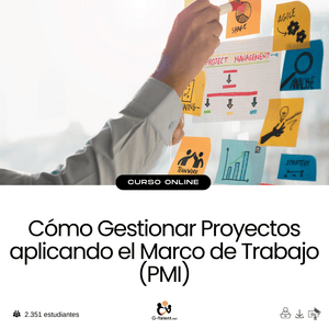 Cómo Gestionar Proyectos aplicando el Marco de Trabajo (PMI) - G - Talent.Net