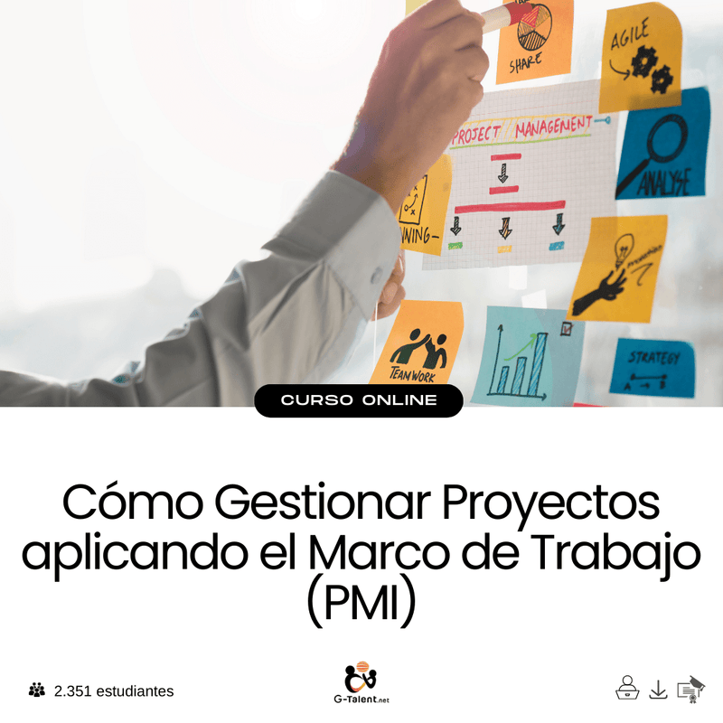 Cómo Gestionar Proyectos aplicando el Marco de Trabajo (PMI) - G - Talent.Net
