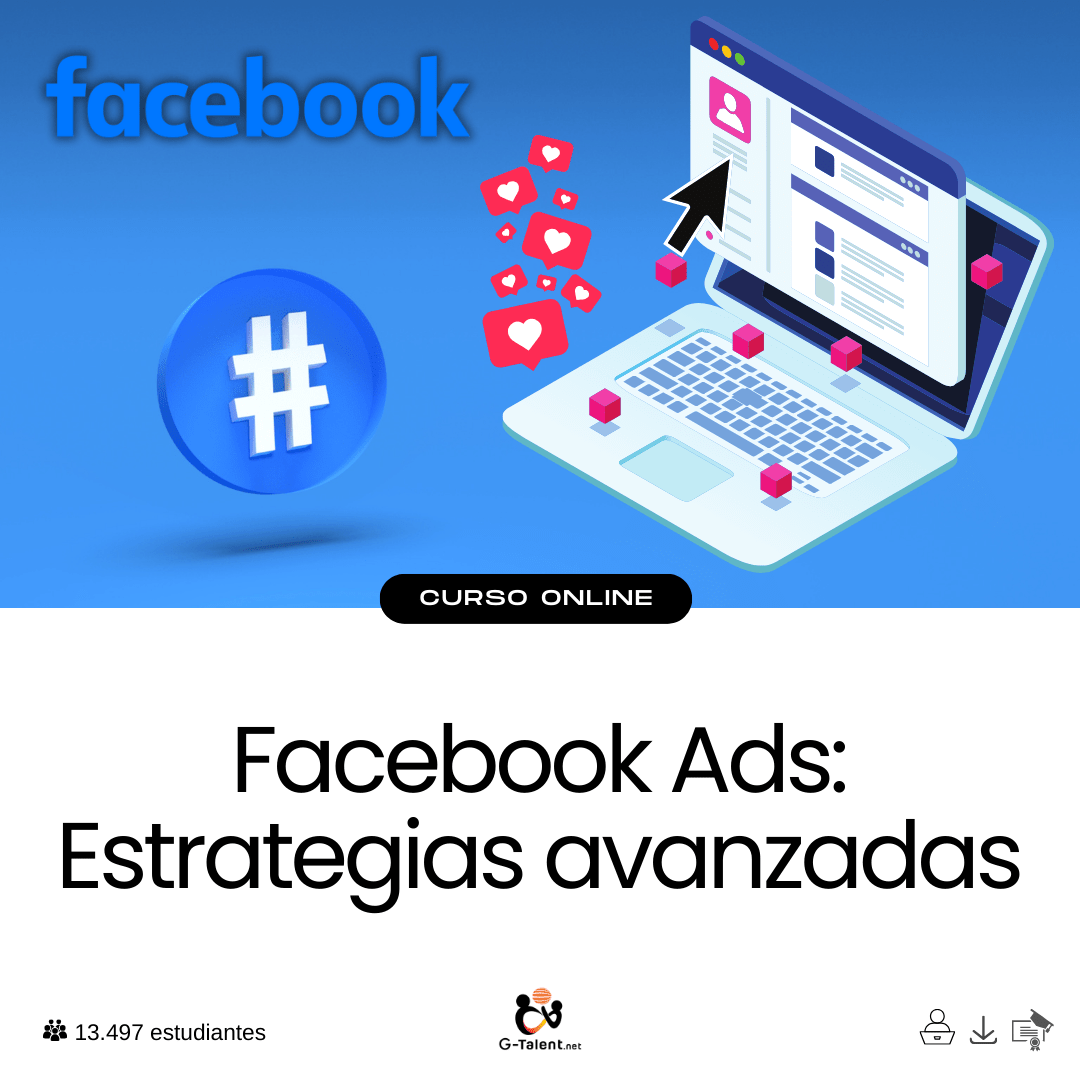 Facebook Ads: Estrategias avanzadas - G - Talent.Net