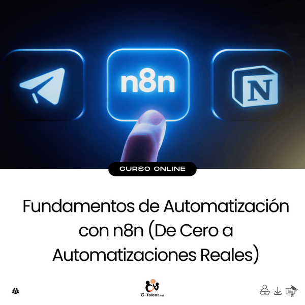 Fundamentos de Automatización con n8n (De Cero a Automatizaciones Reales) - G - Talent.Net