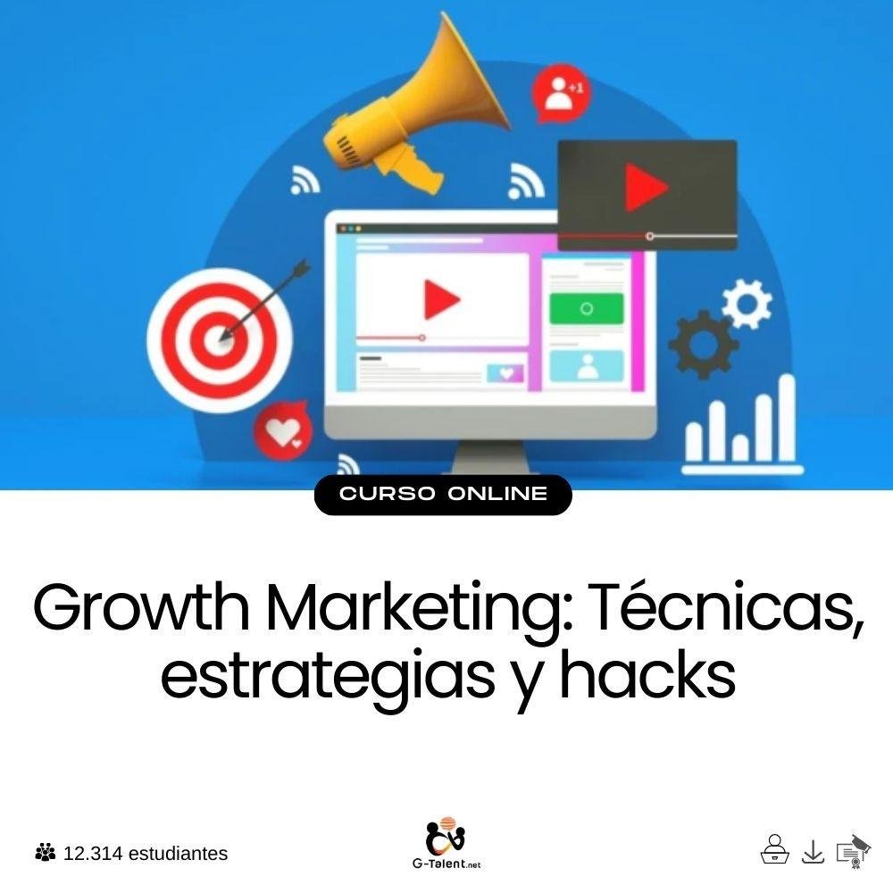 Curso Growth Marketing: técnicas, estrategias y hacks
