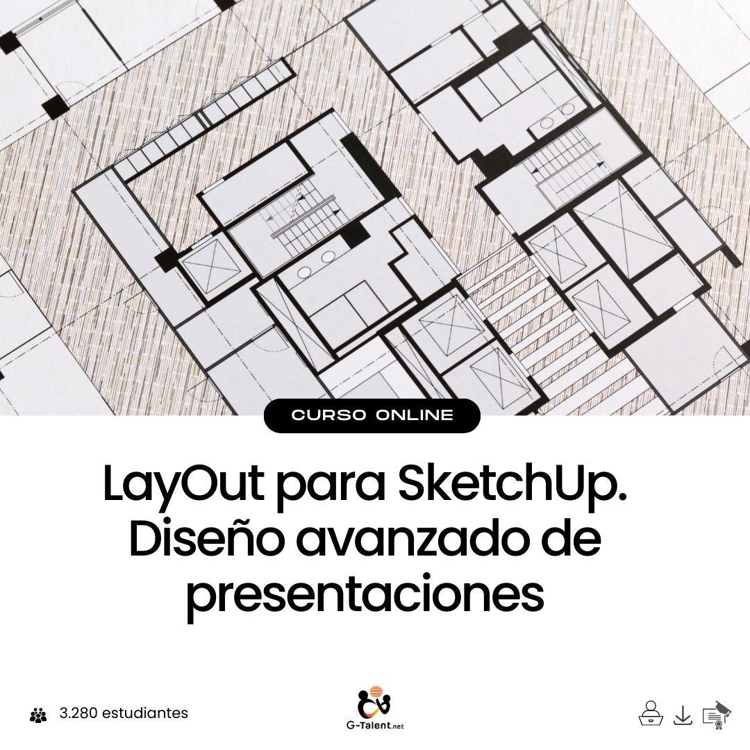 LayOut para SketchUp. Diseño Avanzado de Presentaciones - G - Talent.Net