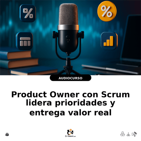 Product Owner con Scrum: lidera prioridades y entrega valor real - G-Talent.Net