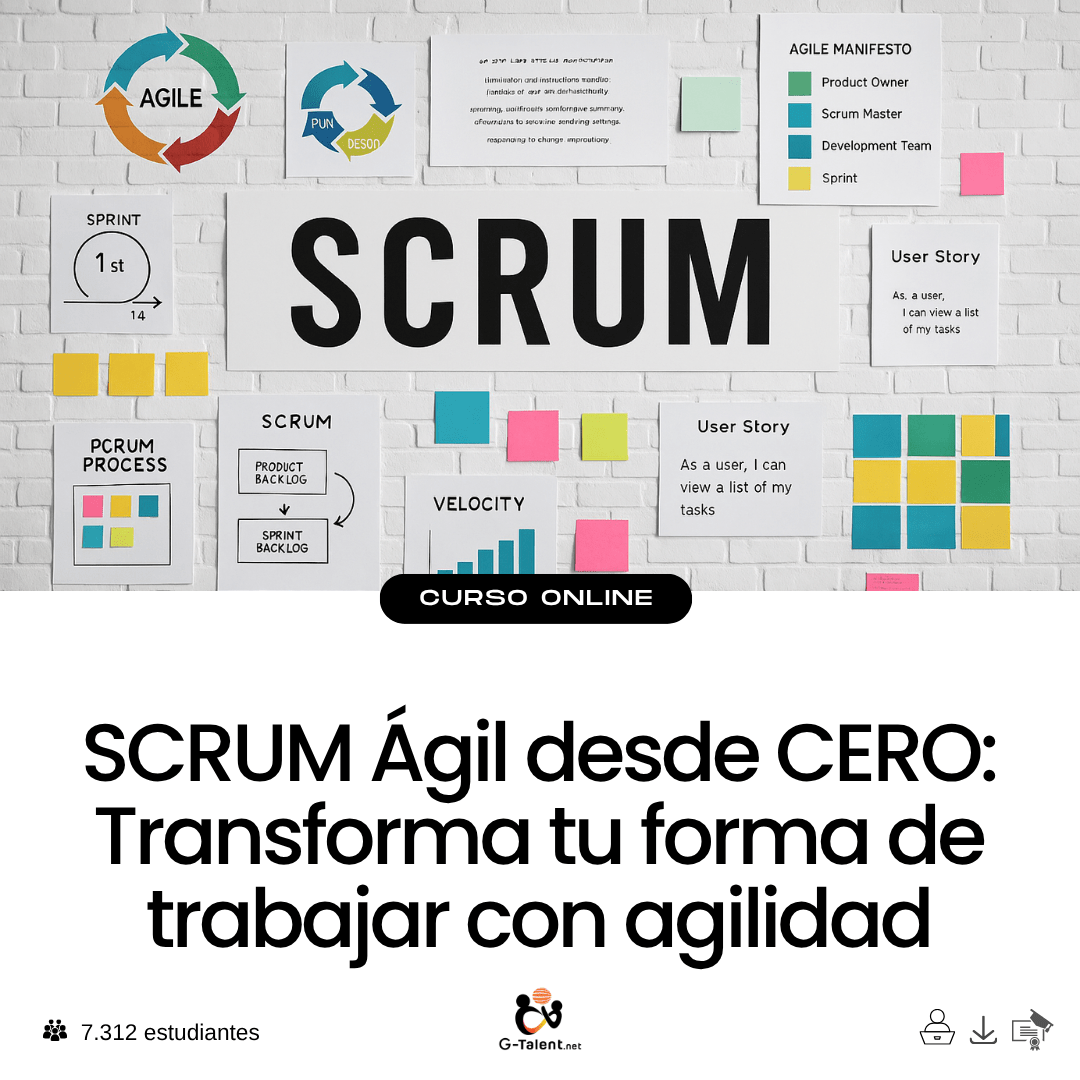 Scrum Ágil desde CERO: Transforma tu forma de trabajar con agilidad - G - Talent.Net