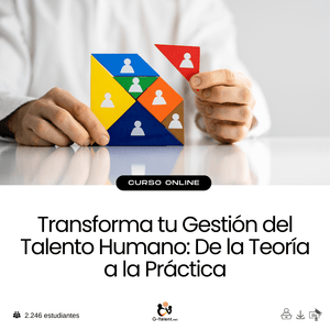 Transforma tu Gestión del Talento Humano: De la Teoría a la Práctica - G - Talent.Net